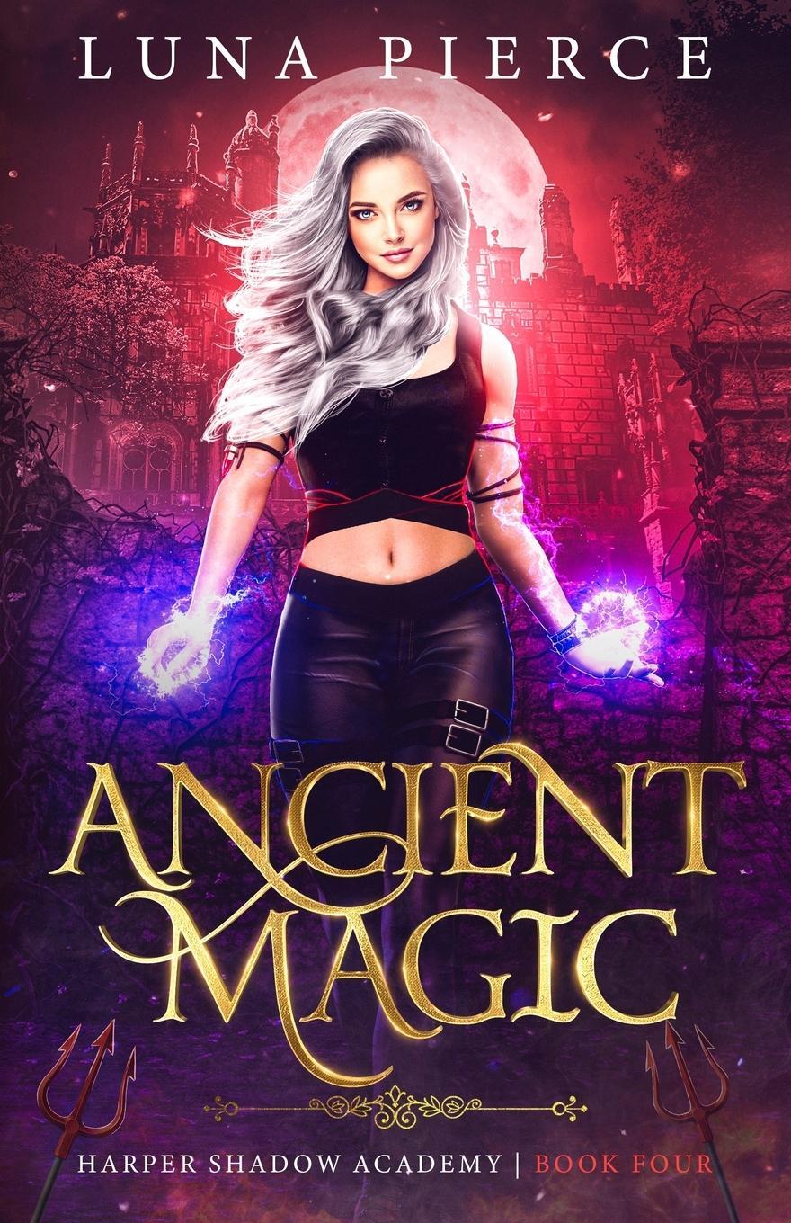 Cover: 9781733232265 | Ancient Magic | Harper Shadow Academy (Book Four) | Luna Pierce | Buch