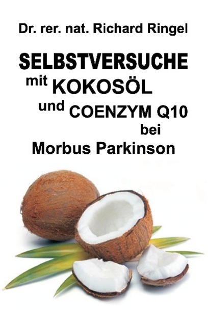 Cover: 9783732371303 | Selbstversuche mit KOKOSÖL u. COENZYM Q10 bei Morbus Parkinson | Buch