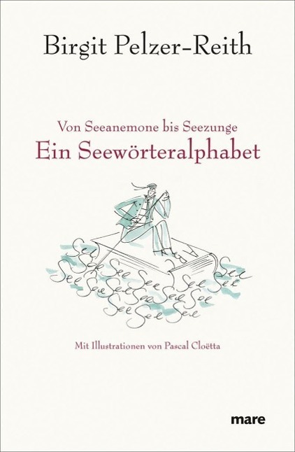 Cover: 9783866481978 | Ein Seewörteralphabet | Von Seeanemone bis Seezunge | Pelzer-Reith