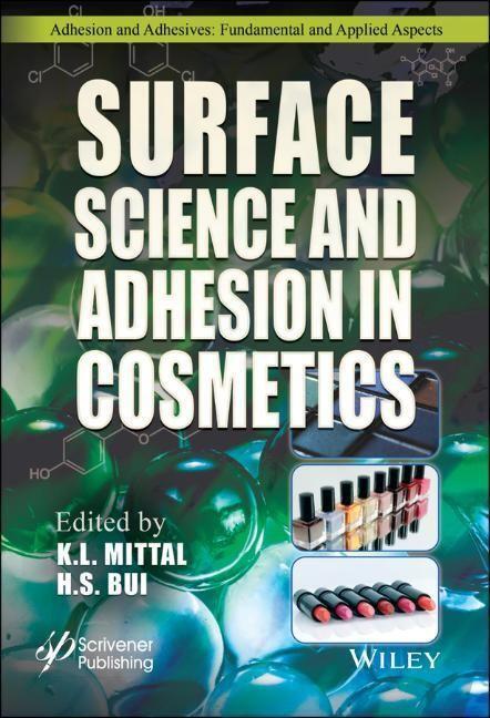 Cover: 9781119654827 | Surface Science and Adhesion in Cosmetics | KL Mittal | Buch | 720 S.
