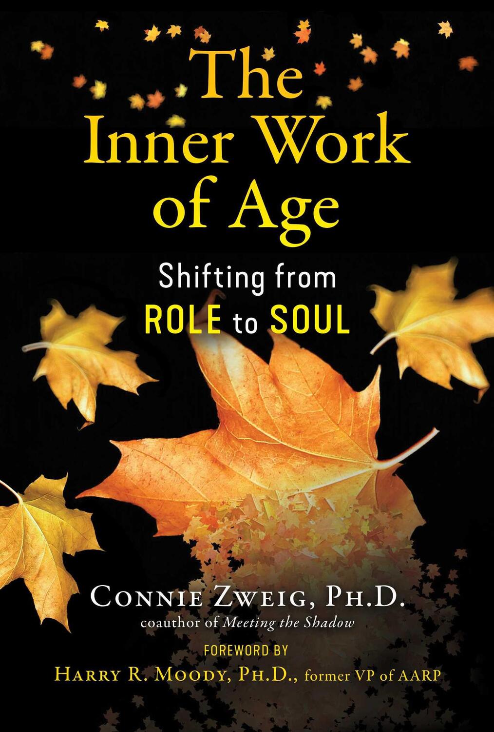 Cover: 9781644113400 | The Inner Work of Age | Shifting from Role to Soul | Connie Zweig
