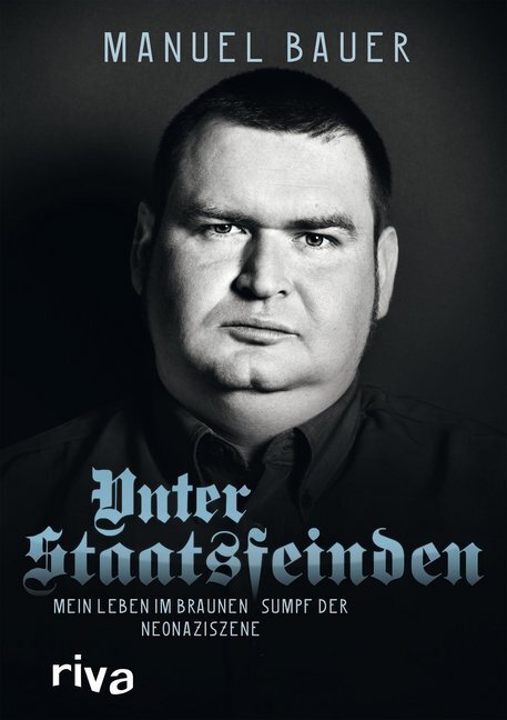 Cover: 9783868832396 | Unter Staatsfeinden | Mein Leben im braunen Sumpf der Neonaziszene