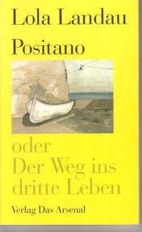Cover: 9783921810620 | Positano oder Der Weg ins dritte Leben | Lola Landau | Deutsch | 1995