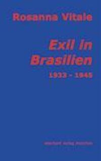 Cover: 9783926777645 | Exil in Brasilien | Rosanna Vitale | Taschenbuch | Paperback | 188 S.