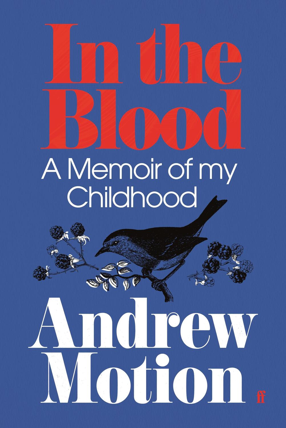 Cover: 9780571228041 | In the Blood | A Memoir of my Childhood | Andrew Motion | Taschenbuch