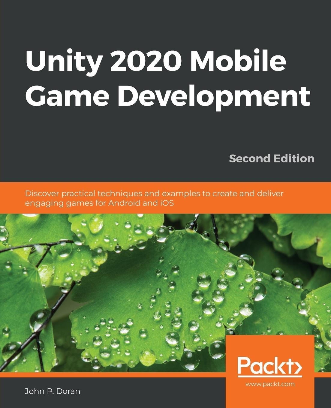 Cover: 9781838987336 | Unity 2020 Mobile Game Development | John P. Doran | Taschenbuch