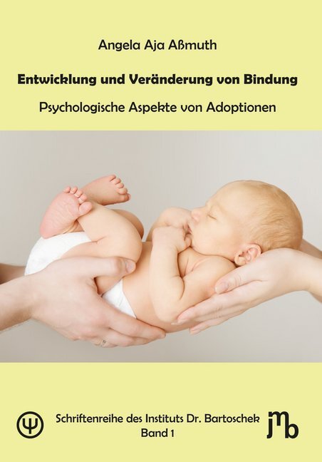 Cover: 9783944342856 | Entwicklung und Veränderung von Bindung | Angela Aja Aßmuth | Buch