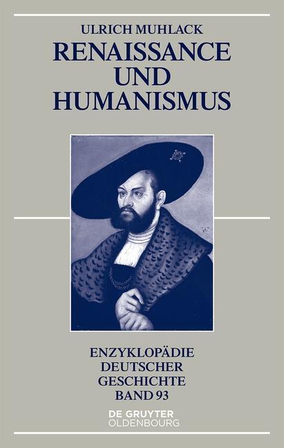 Cover: 9783486579321 | Renaissance und Humanismus | Enzyklopädie deutscher Geschichte 93 | XI