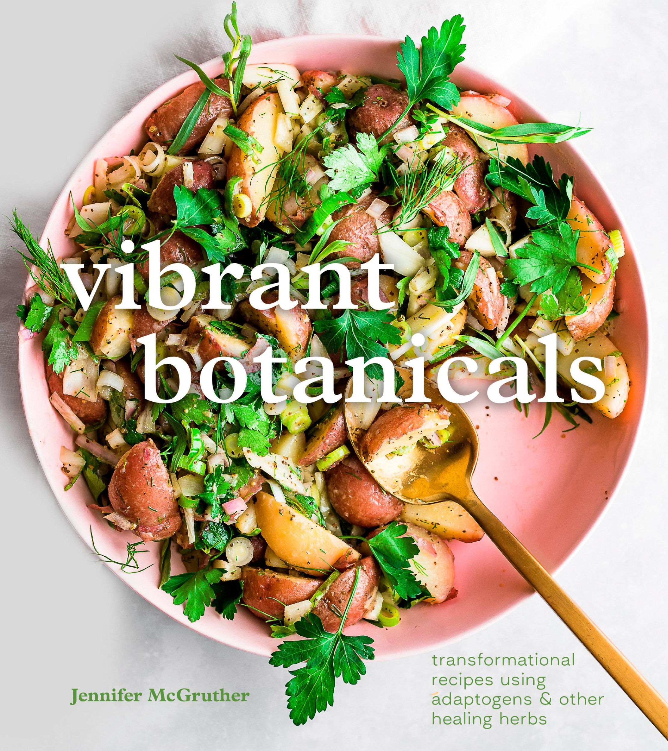 Cover: 9781984858955 | Vibrant Botanicals: Transformational Recipes Using Adaptogens &amp;...