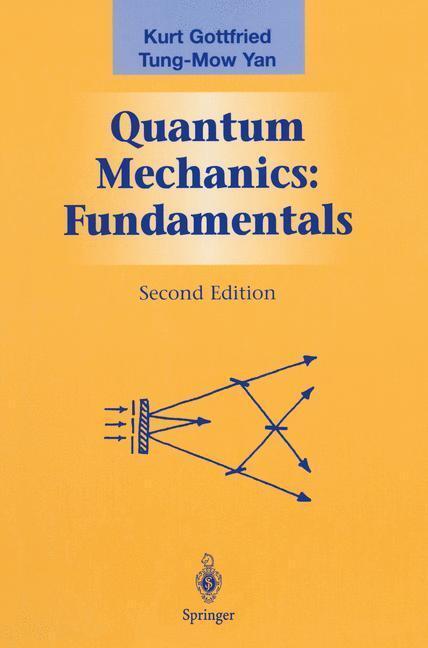 Bild: 9780387220239 | Quantum Mechanics: Fundamentals | Tung-Mow Yan (u. a.) | Taschenbuch