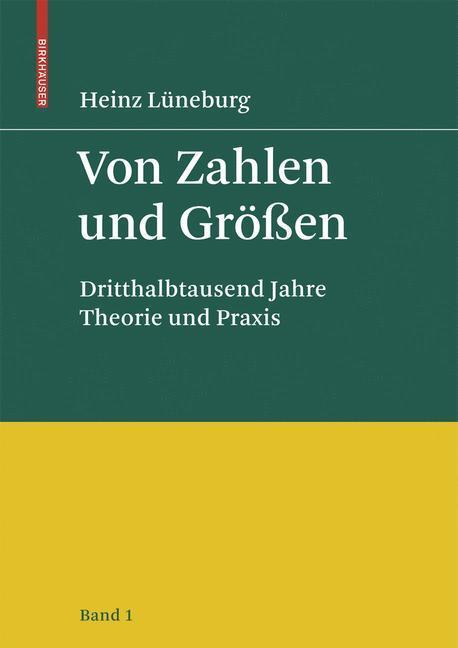 Cover: 9783764387761 | Von Zahlen und Größen | Heinz Lüneburg | Buch | XXII | Deutsch | 2008