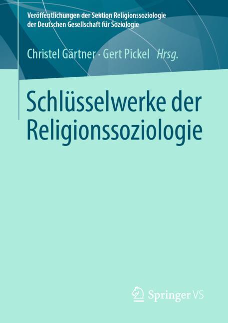 Cover: 9783658152499 | Schlüsselwerke der Religionssoziologie | Gert Pickel (u. a.) | Buch