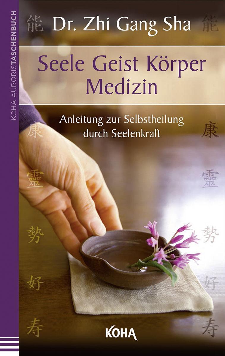 Cover: 9783867282680 | Seele Geist Körper Medizin | Zhi Gang Sha | Taschenbuch | Deutsch