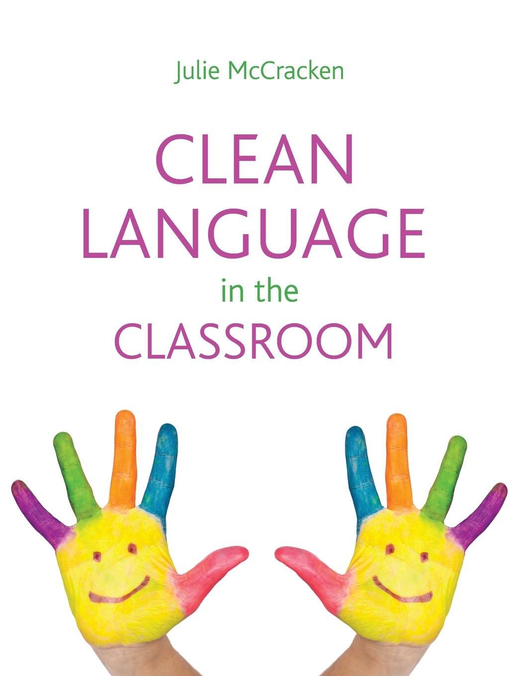 Cover: 9781845908607 | Clean language in the classroom | Julie Mccracken | Taschenbuch | 2018