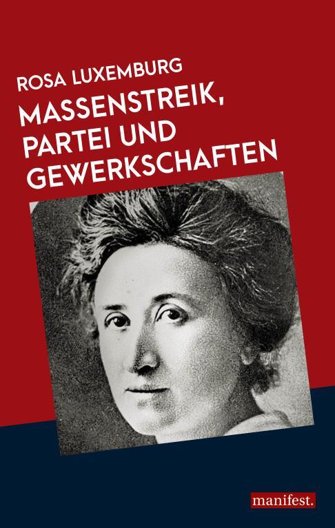 Cover: 9783961560653 | Massenstreik, Partei und Gewerkschaften | Rosa Luxemburg | Taschenbuch