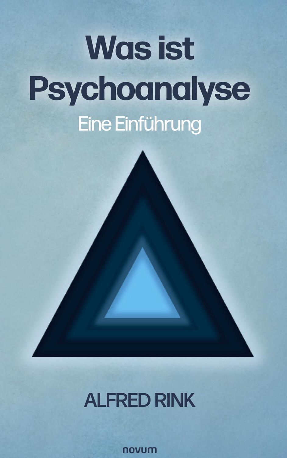 Cover: 9783991301721 | Was ist Psychoanalyse ¿ Eine Einführung | Alfred Rink | Buch | 160 S.