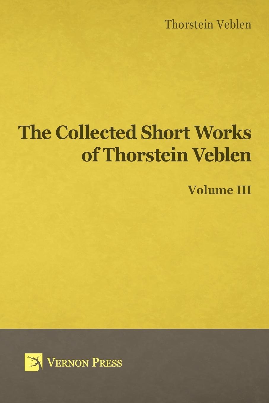 Cover: 9781622732166 | Collected Short Works of Thorstein Veblen - Volume III | Veblen | Buch