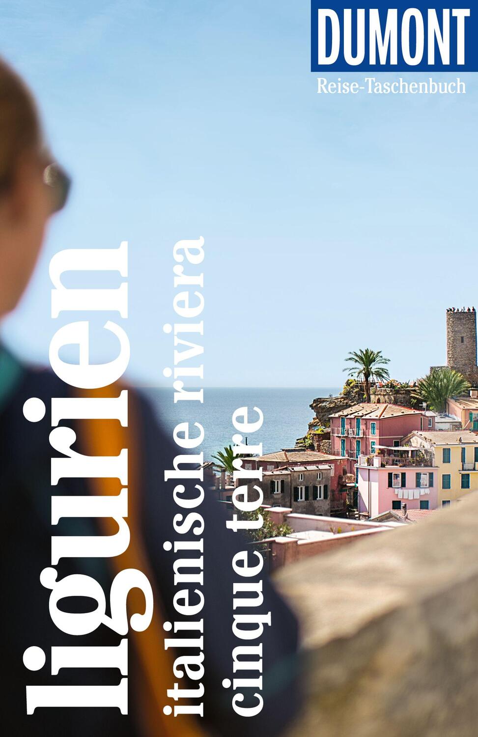 Cover: 9783616020549 | DuMont Reise-Taschenbuch Ligurien, Italienische Riviera, Cinque Terre