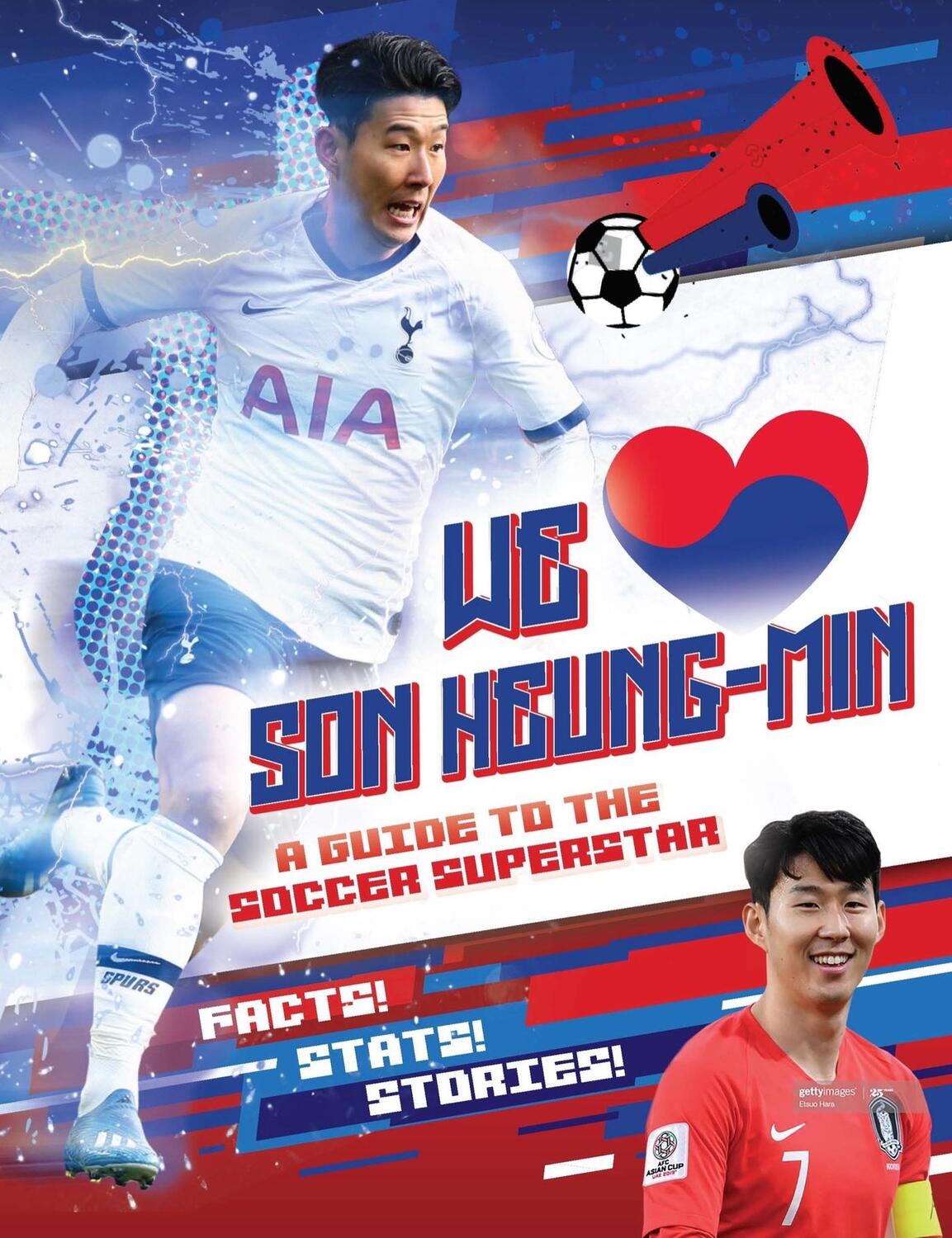 Cover: 9781839350429 | We Love Son Heung-Min | A Guide to the Soccer Superstar | Emily Stead