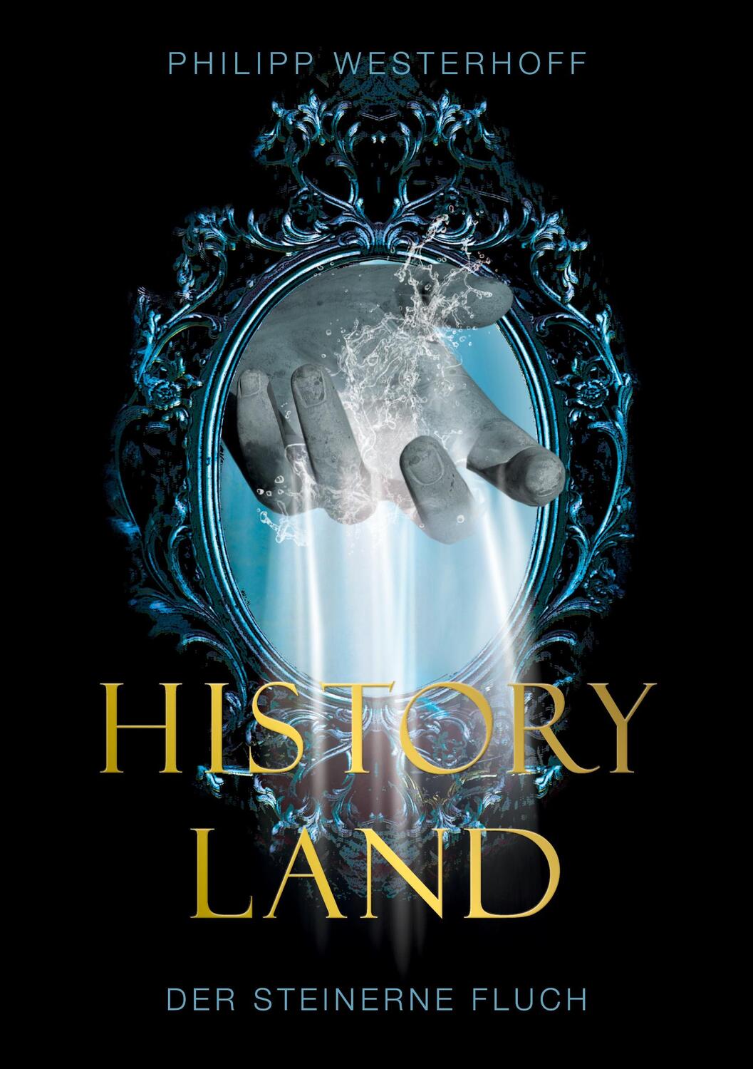 Cover: 9783757854560 | Historyland | Der steinerne Fluch | Philipp Westerhoff | Taschenbuch