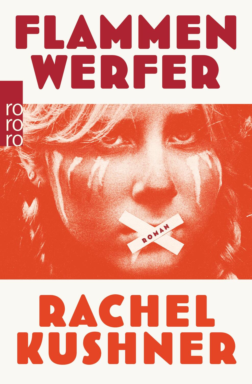 Cover: 9783499238833 | Flammenwerfer | Rachel Kushner | Taschenbuch | Deutsch | 2016