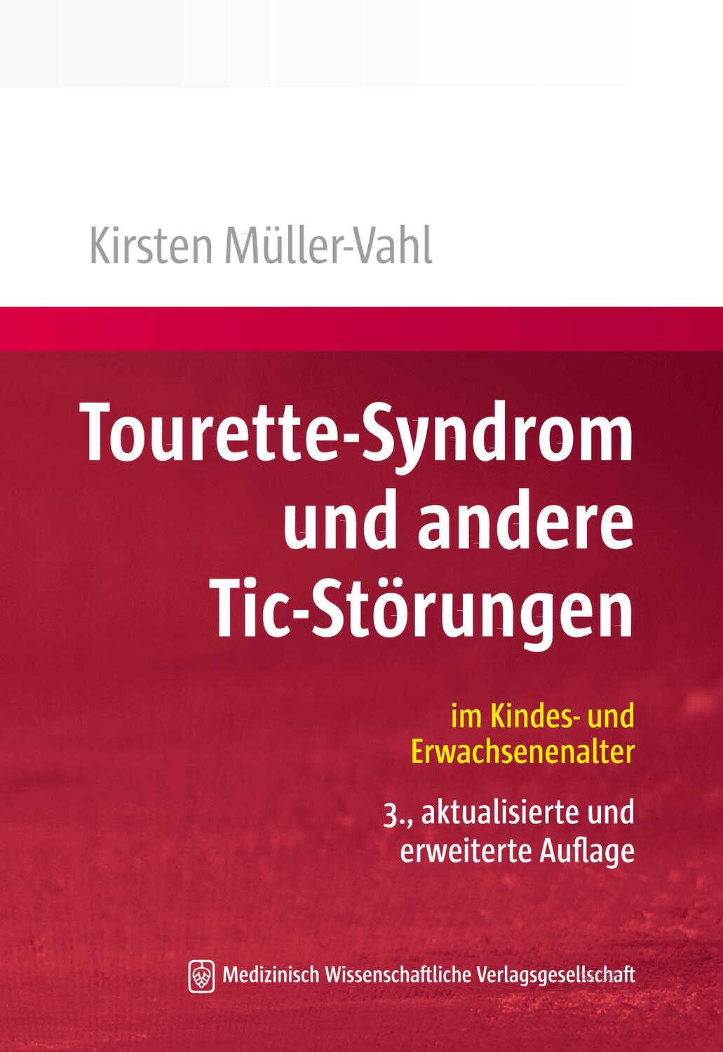 Cover: 9783954667932 | Tourette-Syndrom und andere Tic-Störungen | Kirsten R. Müller-Vahl