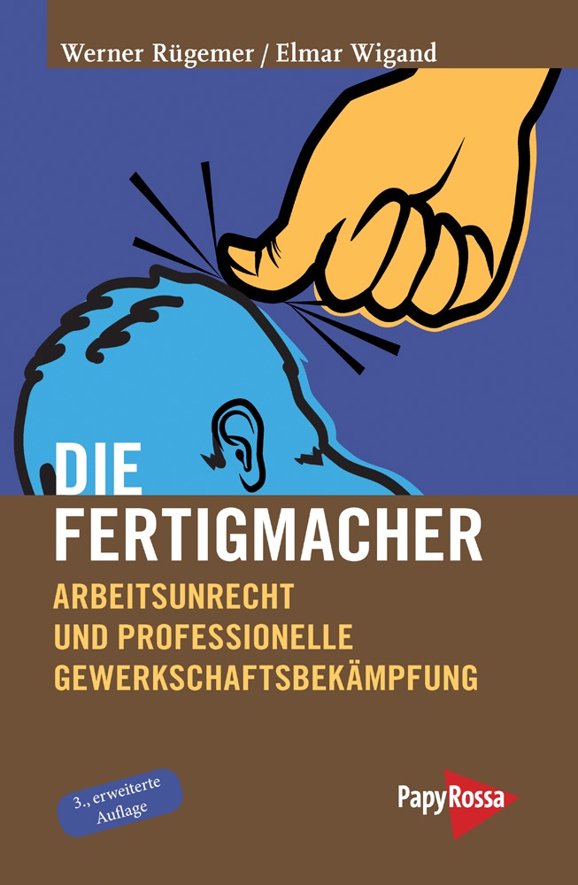 Cover: 9783894385552 | Die Fertigmacher | Werner Rügemer (u. a.) | Taschenbuch | 2014