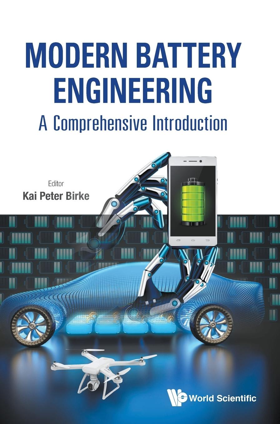 Cover: 9789813272156 | MODERN BATTERY ENGINEERING | A COMPREHENSIVE INTRODUCTION | Birke