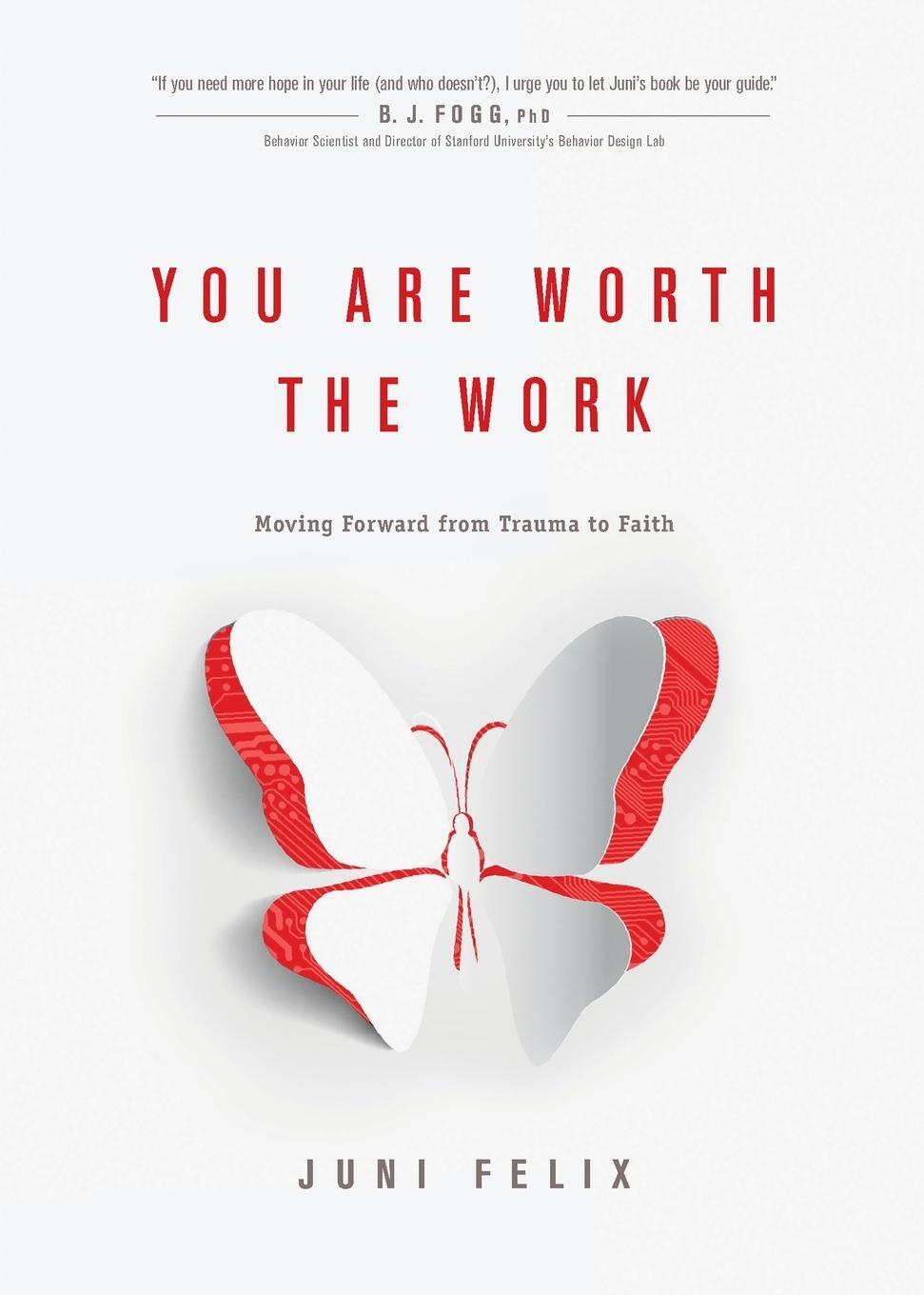 Cover: 9781641582643 | You Are Worth the Work | Juni Felix | Taschenbuch | Paperback | 2021