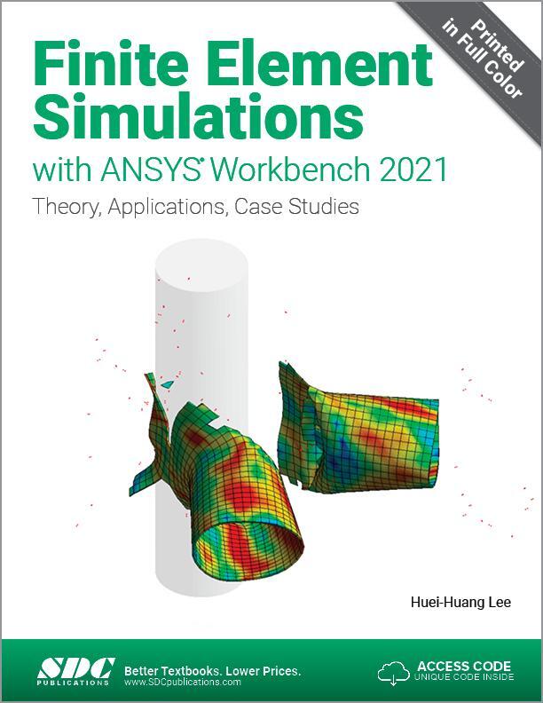 Cover: 9781630574567 | Finite Element Simulations with ANSYS Workbench 2021 | Huei-Huang Lee