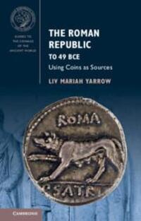 Cover: 9781107654709 | The Roman Republic to 49 BCE | Using Coins as Sources | Yarrow | Buch