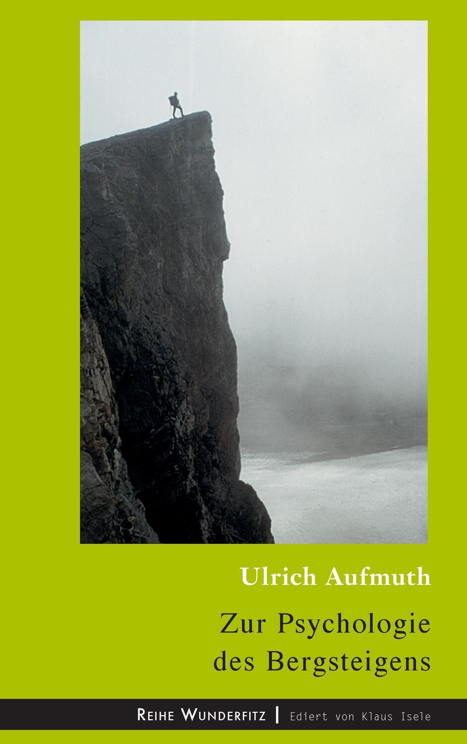 Cover: 9783744851626 | Zur Psychologie des Bergsteigens | Ulrich Aufmuth | Taschenbuch