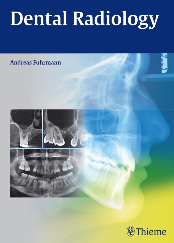 Cover: 9783132004214 | Dental Radiology | Andreas Fuhrmann | Buch | Englisch | 2015