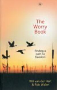 Cover: 9781844745432 | The Worry Book | Finding A Path To Freedom | Waller | Taschenbuch