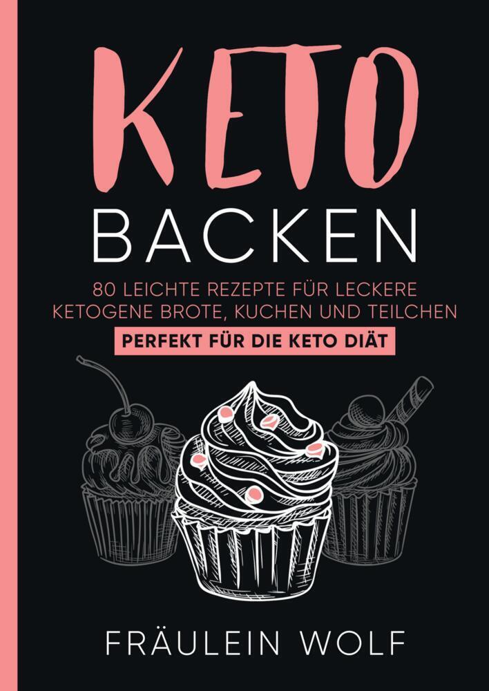 Cover: 9783347962040 | KETO BACKEN | Fräulein Wolf | Taschenbuch | Deutsch | tredition