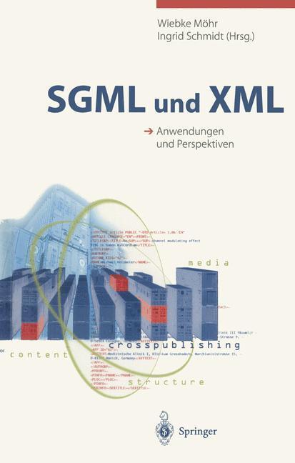 Cover: 9783540655435 | SGML und XML | Anwendungen und Perspektiven | Ingrid Schmidt (u. a.)
