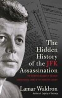 Cover: 9781922247117 | The Hidden History of the JFK Assassination | Lamar Waldron | Buch