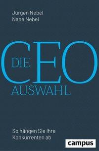 Cover: 9783593511276 | Die CEO-Auswahl | Jürgen/Nebel, Nane Nebel | Bundle | 263 S. | Deutsch
