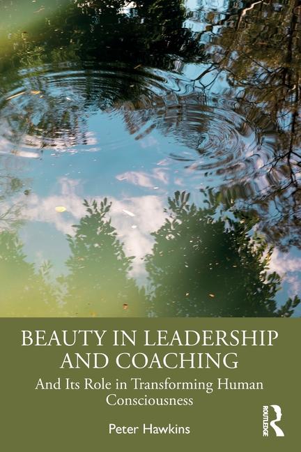 Cover: 9781032394138 | Beauty in Leadership and Coaching | Peter Hawkins | Taschenbuch | 2024