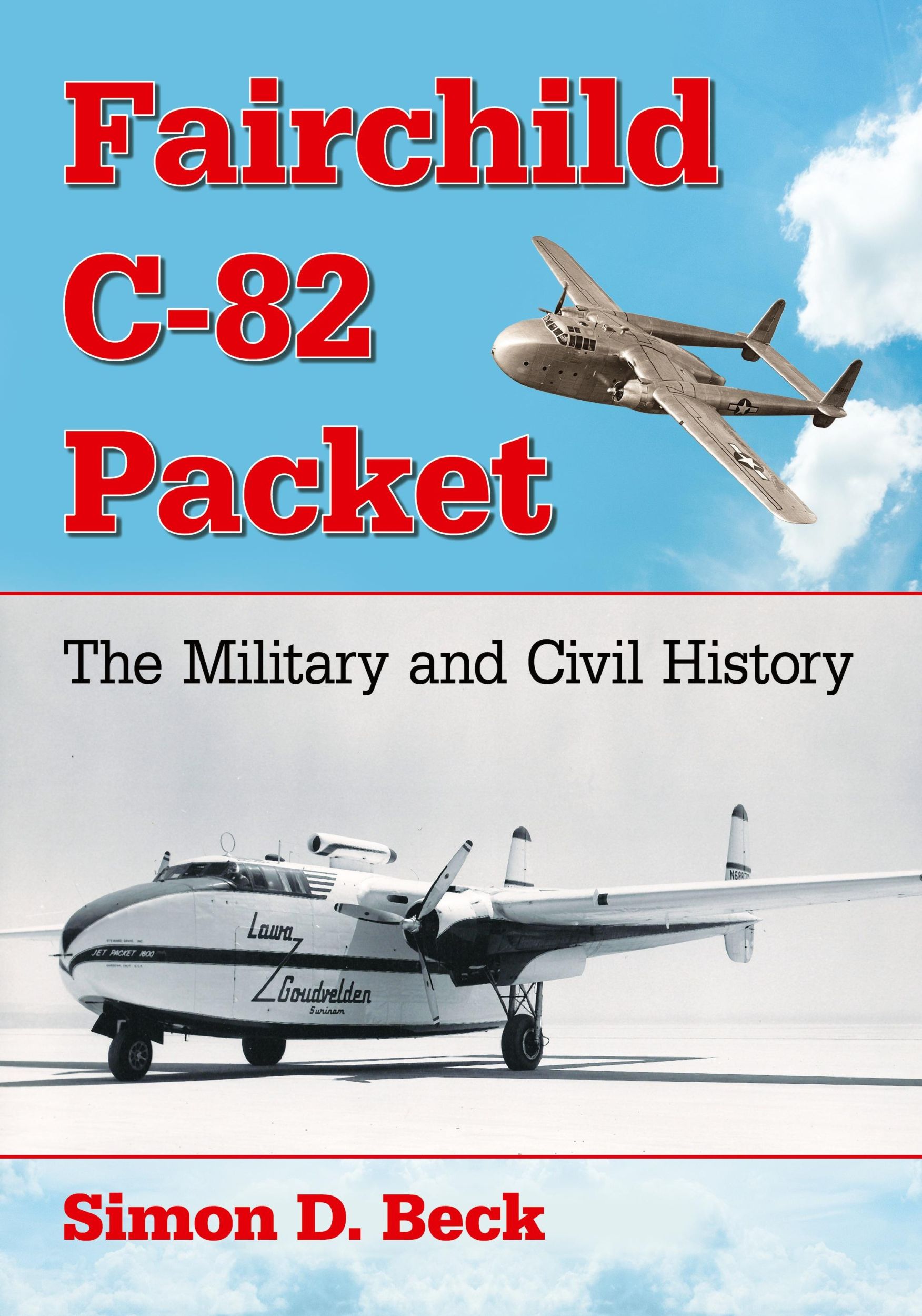 Cover: 9781476669755 | Fairchild C-82 Packet | The Military and Civil History | Simon D. Beck