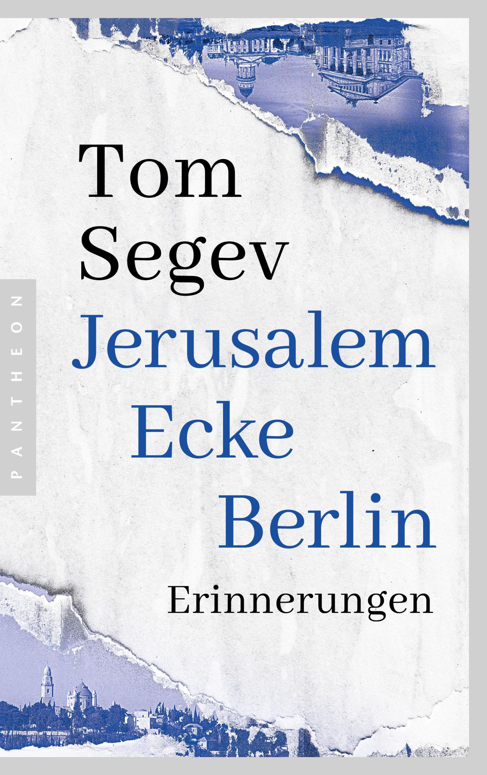 Cover: 9783570555118 | Jerusalem Ecke Berlin | Tom Segev | Taschenbuch | 416 S. | Deutsch