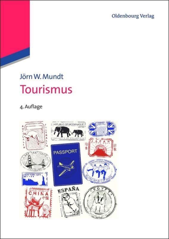 Cover: 9783486704518 | Tourismus | Jörn W. Mundt | Buch | HC runder Rücken kaschiert | XVI