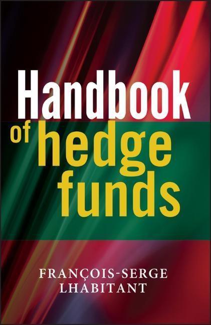 Cover: 9780470026632 | Handbook of Hedge Funds | François-Serge Lhabitant | Buch | 640 S.