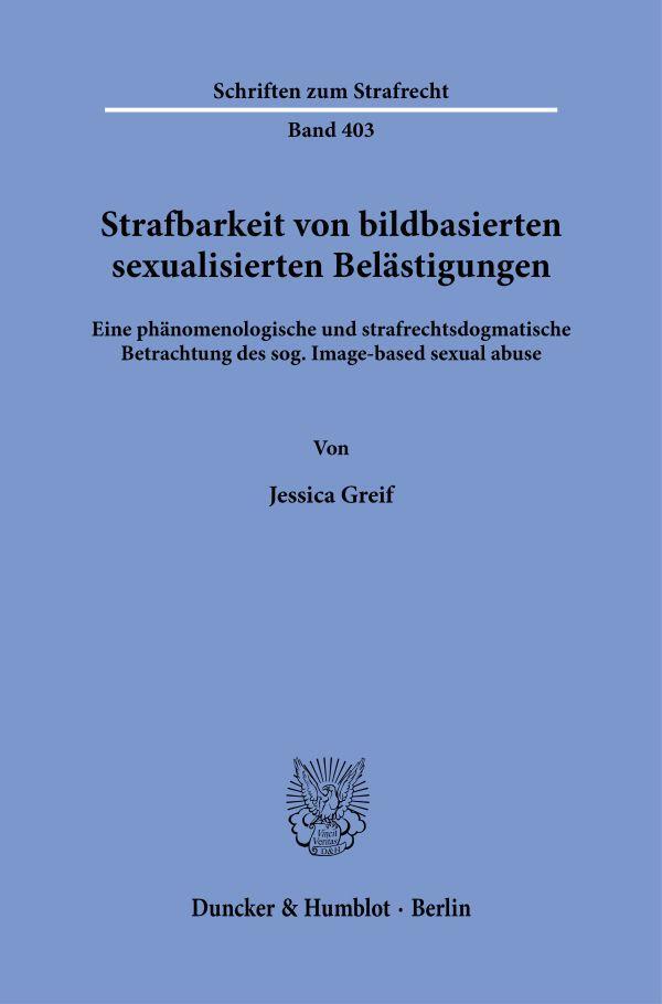 Cover: 9783428187768 | Strafbarkeit von bildbasierten sexualisierten Belästigungen. | Greif