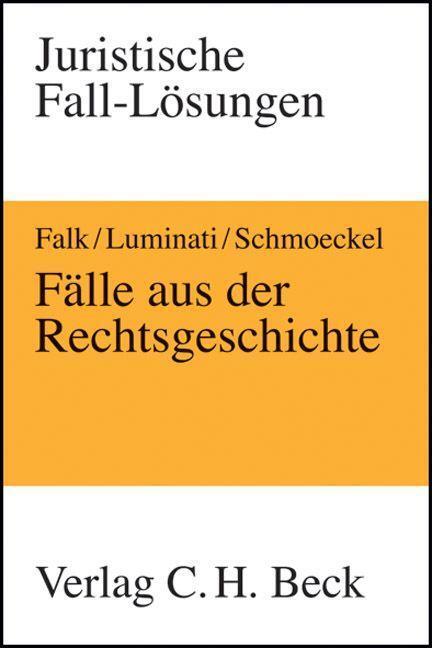 Cover: 9783406561900 | Fälle aus der Rechtsgeschichte | Ulrich Falk (u. a.) | Taschenbuch