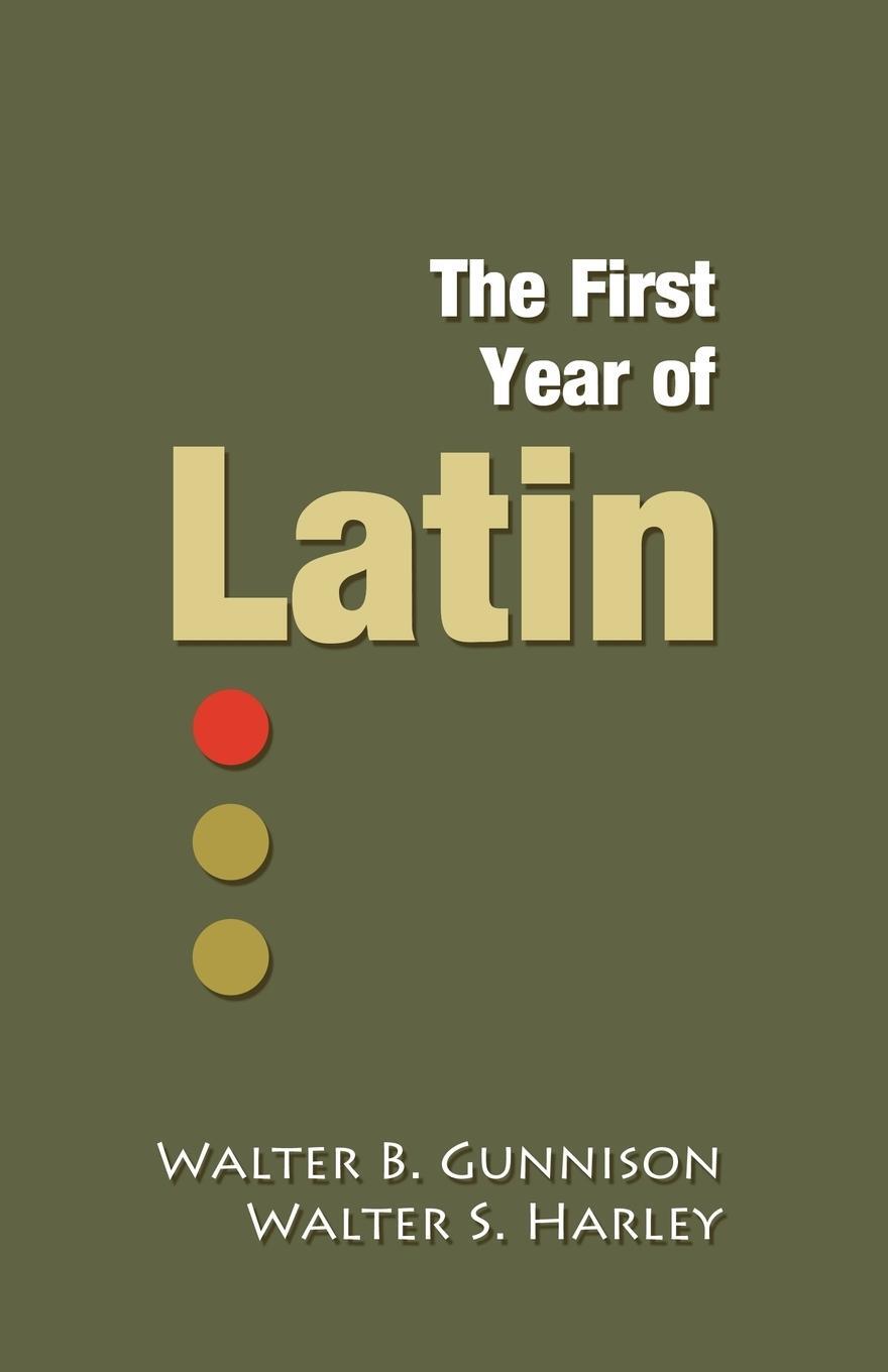 Cover: 9780979505126 | The First Year of Latin | Walter B. Gunnison (u. a.) | Taschenbuch