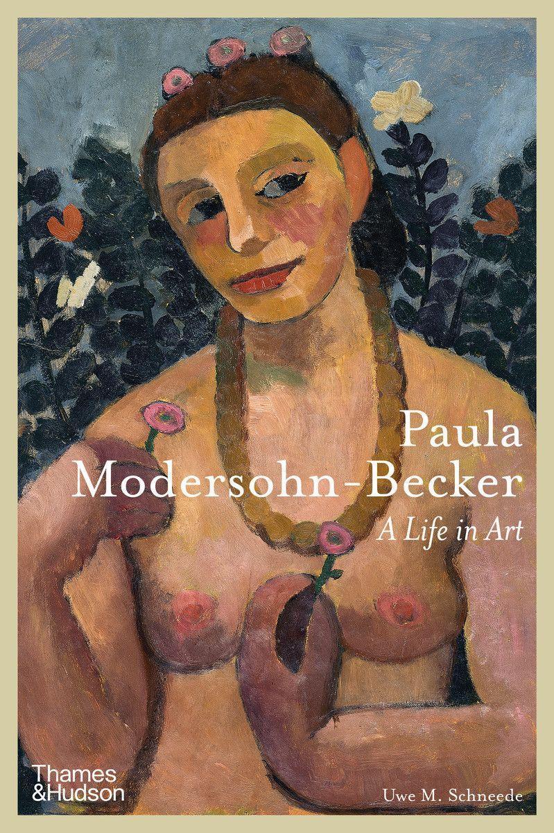 Cover: 9780500025628 | Paula Modersohn-Becker | A Life in Art | Uwe M. Schneede | Buch | 2022