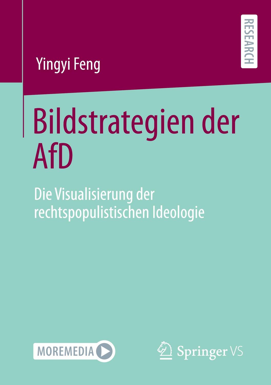 Cover: 9783658403492 | Bildstrategien der AfD | Yingyi Feng | Taschenbuch | Paperback | XVII