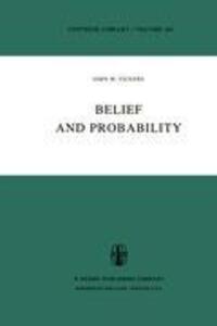 Cover: 9789027707444 | Belief and Probability | J. M. Vickers | Buch | Synthese Library