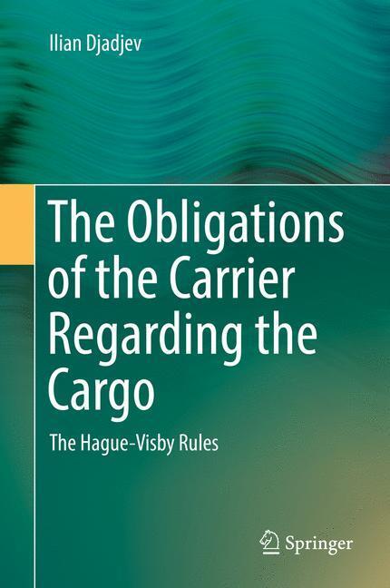 Cover: 9783319624396 | The Obligations of the Carrier Regarding the Cargo | Ilian Djadjev